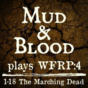 WFRP 1-18: The Marching Dead