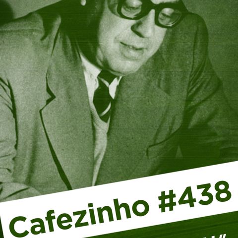 Cafezinho 438 – O homem cordial