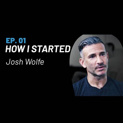 Josh Wolfe - Pursue truth, build the future (#1)