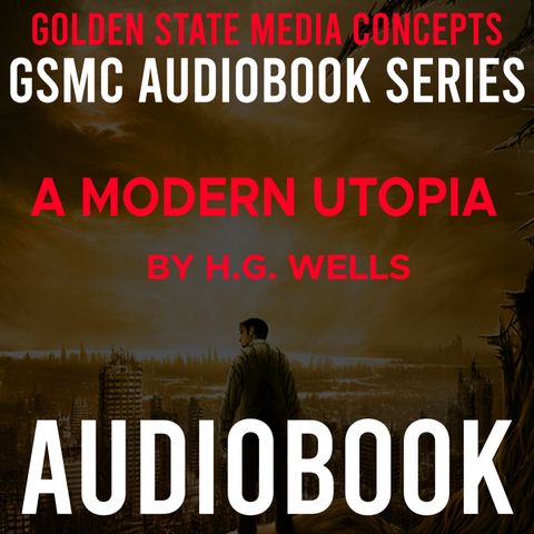 GSMC Audiobook Series: A Modern Utopia Episode 38: Appendix, Scepticism of the Instrument