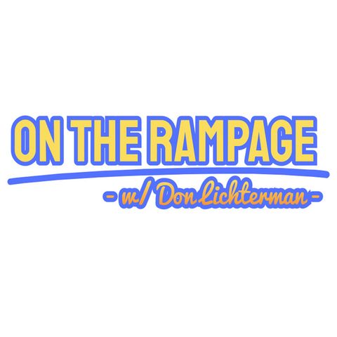 On the Rampage w/ Don Lichterman (Donnie Petrichor), If Rams Lose, Season is Done, Litter Boxes in Schools, Conspiracy Theory's on Ballots!