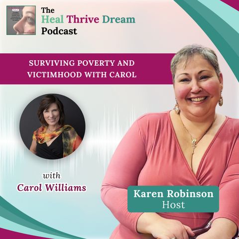 EP172: Surviving Poverty and Victimhood with Carol