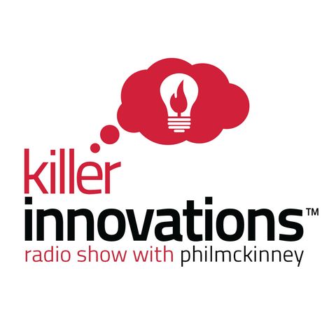Killer Innovations Radio Show - July 12