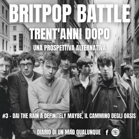 #3 - DAI THE RAIN A DEFINITELY MAYBE, IL CAMMINO DEGLI OASIS