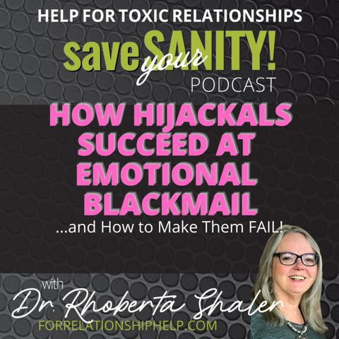 How Hijackals Succeed at Emotional Blackmail