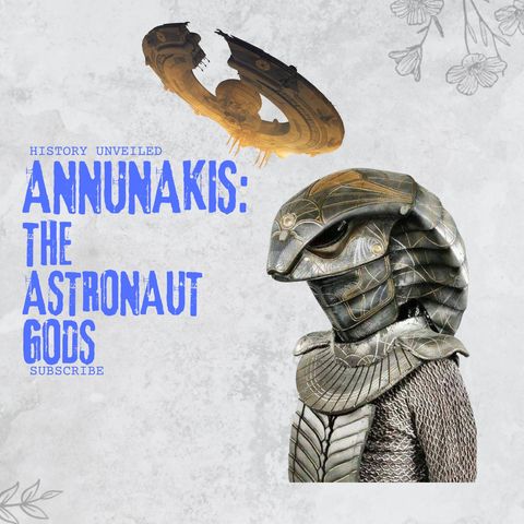 Annunakis The Myth of Nibiru and the Astronaut Gods