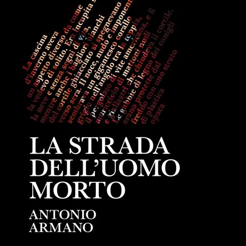 Antonio Armano "La strada dell'uomo morto"
