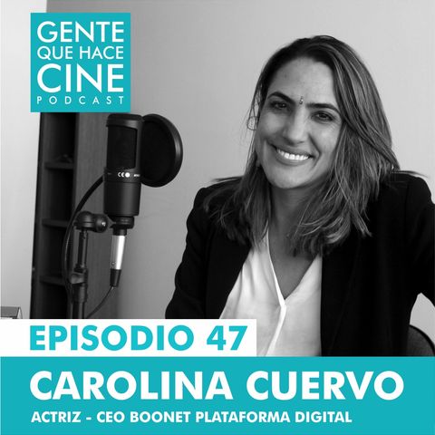 EP47: PLATAFORMAS DIGITALES con Carolina Cuervo