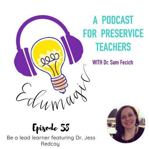 Always be a lead learner with Dr. Jess Redcay E58