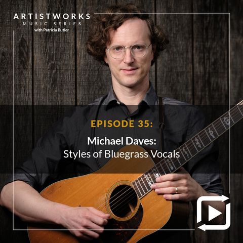 Styles of Bluegrass Vocals: Michael Daves
