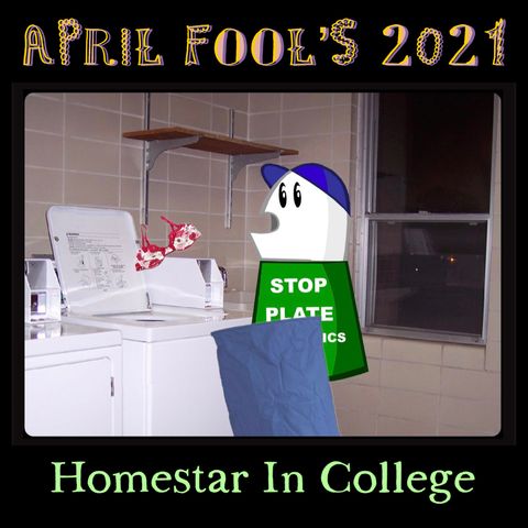 Homestar in College (April Fool's 2021)