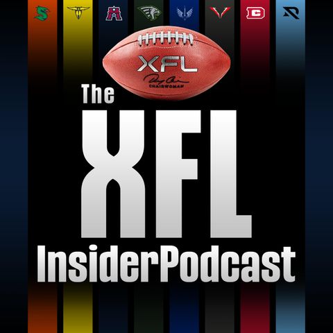 The XFL Insider Podcast Episode #9