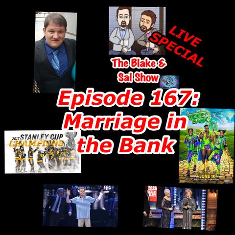 Episode 167: Marriage in the Bank (Special Guest: Scotty Fellows)