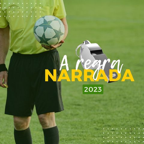 #Regra de Futebol 2023 - EP 1