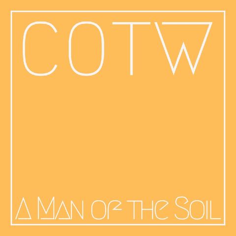 Ep.10 : A Man of the Soil