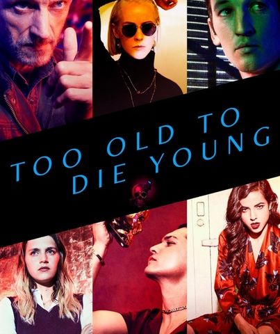 TV Party Tonight: Too Old to Die Young