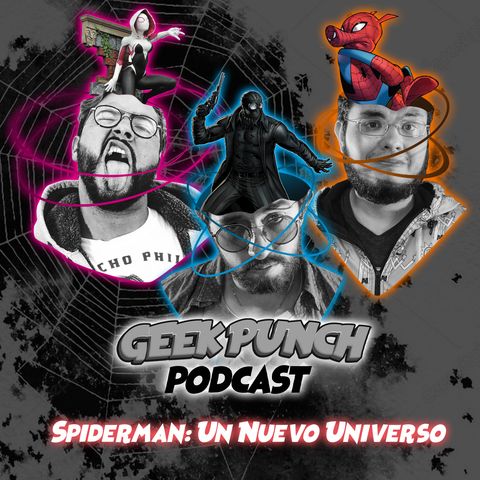 Geek Punch - Spin Exclusivo 2 - Spiderman Un nuevo universo - Feliz semana santa