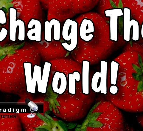 Change The World, Right Now! | Paradigm Chimes  #paradigmshift #makeaimpact