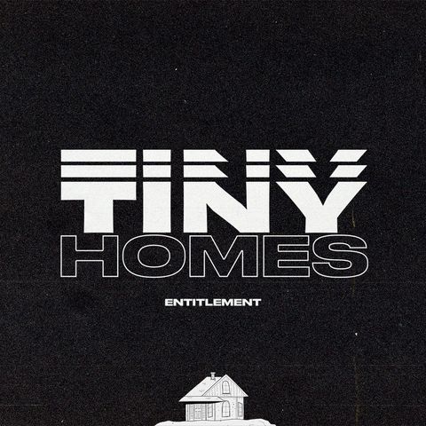 Entitlement | Tiny Homes | Dennis Cummins | Experiencechurch.tv