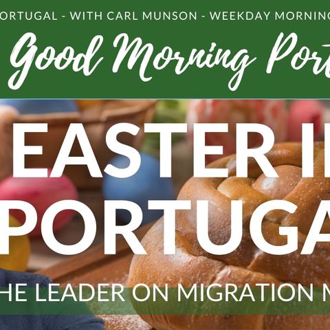 Easter in Portugal on The Good Morning Portugal! Show