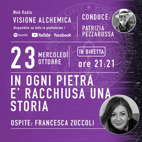 IN OGNI PIETRA E' RACCHIUSA UNA STORIA con FRANCESCA ZUCCOLI