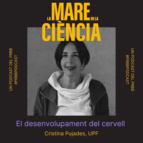 EP01: El desenvolupament del cervell amb la Cristina Pujades