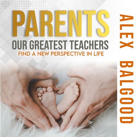 Parents Our Greatest Teachers - Chapter One The Engineer