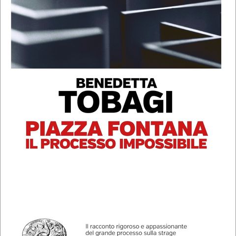 Benedetta Tobagi "Piazza Fontana. Il processo impossibile"