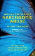 The Dr. Pat Show: Talk Radio to Thrive By!: You Can Thrive After Narcissistic Abuse with author Melanie Tonia Evans