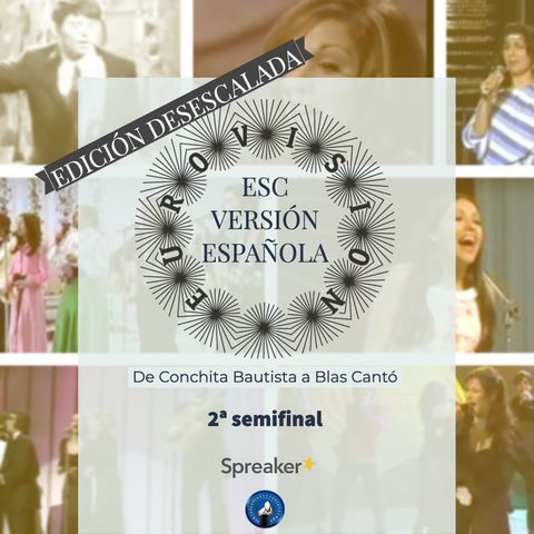 T.I.G.C. ESC Versión Española: De Conchita Bautista a Blas Cantó -2ªSEMI- (3x21)
