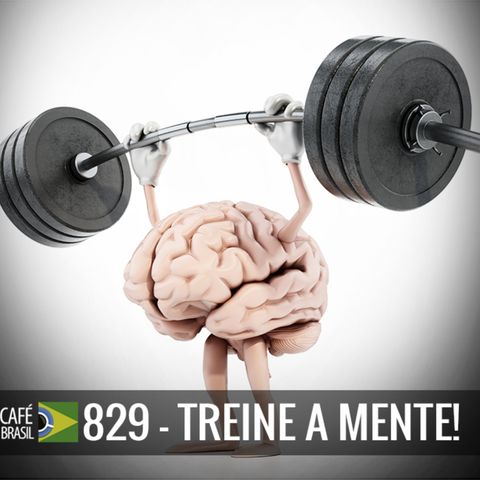 Café Brasil 829 - Treine a mente!