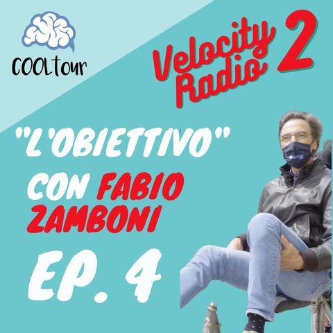 VELOCITY RADIO 2x04 - "L'Obiettivo" con Fabio Zamboni