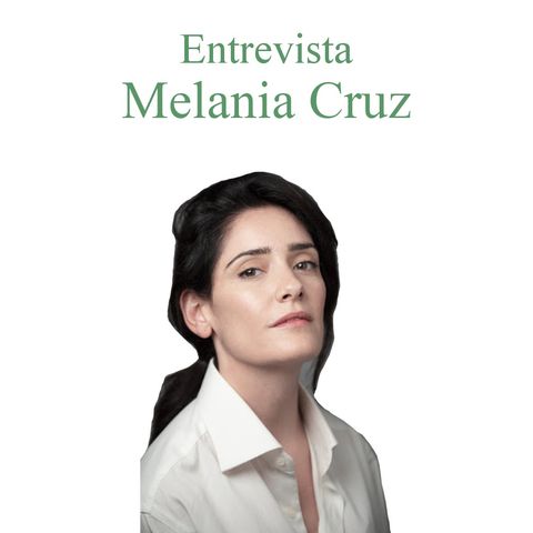 Entrevista a Melania Cruz