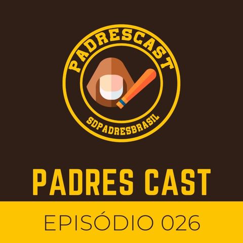 Padres Cast 026 - Tatís lesionado e a Trade Deadline