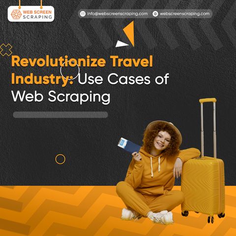 Revolutionize Travel Industry Use Cases of Web Scraping