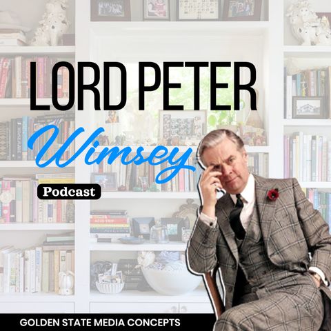 GSMC Classics: Lord Peter Wimsey Episode 35: Five Red Herrings – 08