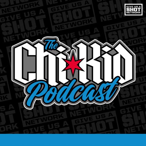 The Chi Kid Podcast - Sho Time & Cubs No Hitter