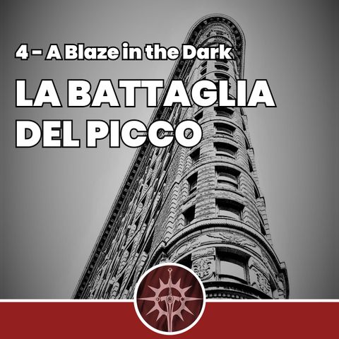 La Battaglia del Picco - A Blaze in the Dark 4