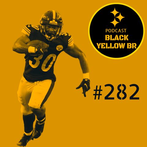 BlackYellowBR 282 - Previsões Elenco Steelers 2022