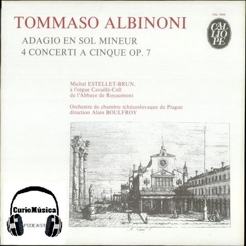 #9 ‘Adagio’ de Albinoni - CurioMúsica Podcast