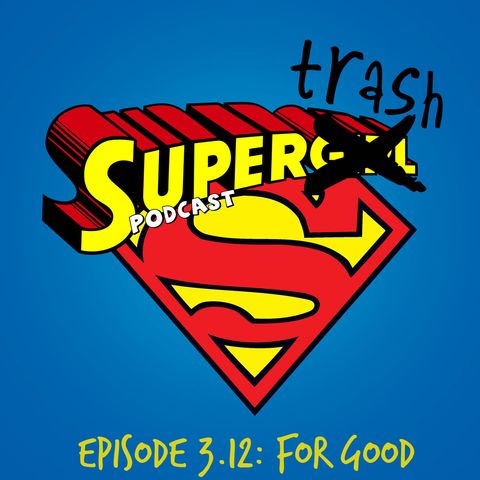 'Supergirl' Episode 3.12: "For Good"