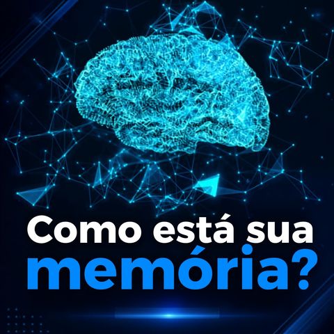 Como está sua memória?