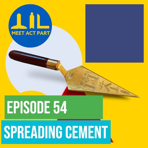 MEET, ACT, AND PART-EPISODE 54-SPREADING CEMENT