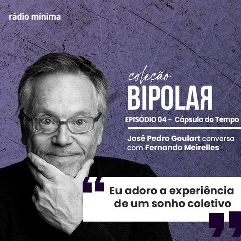 Coleção Bipolar - Fernando Meirelles