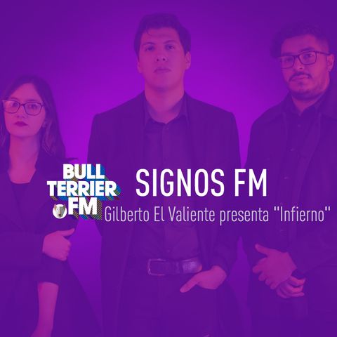 Gilberto El Valiente presenta "Infierno" - SignosFM