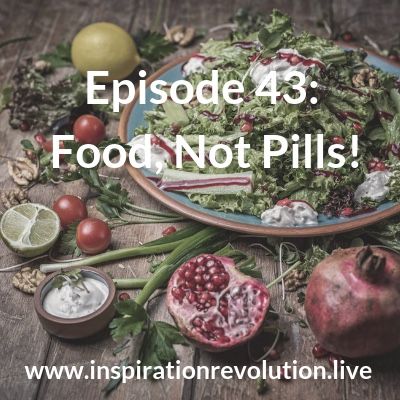Episode 43 - Real Food! Not Pills 💊