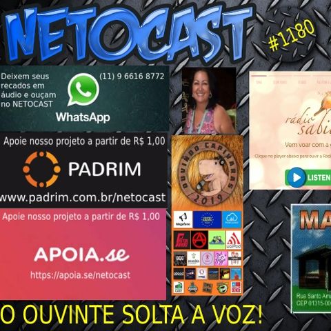 NETOCAST 1180 DE 18/08/2019 - O OUVINTE SOLTA A VOZ!