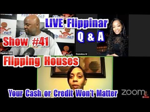 Flipping Houses | Live Show #41 Flippinar: House Flipping With No Cash or Credit 02-08-18