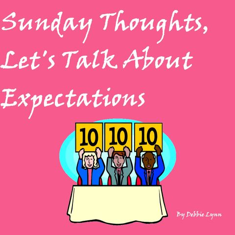 Sunday Thoughts, Let's Talk About Expectations