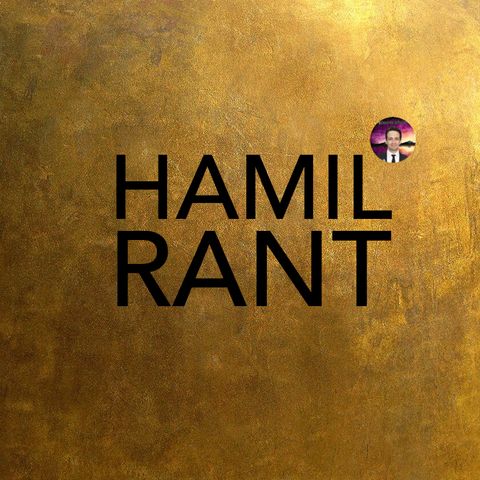 Hamilrant - Episode 1